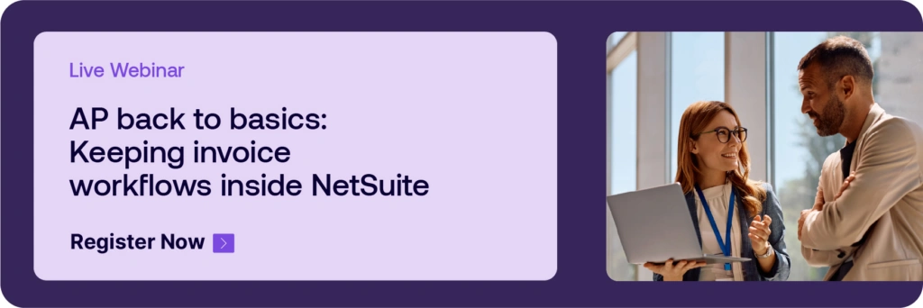 banner: register now for AP back to basics webinar on keeping invoice workflows inside NetSuite